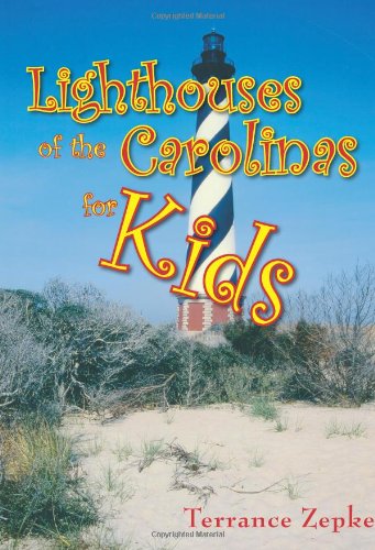 Cover for Terrance Zepke · Lighthouses of the Carolinas for Kids - Carolinas for Kids (Paperback Book) (2010)