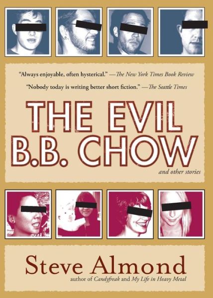 Cover for Steve Almond · The Evil B.B. Chow and Other Stories (Paperback Book) (2006)