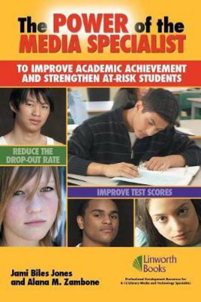 Cover for Jami Biles Jones · The Power of the Media Specialist to Improve Academic Achievement and Strengthen At-Risk Students (Paperback Book) (2008)