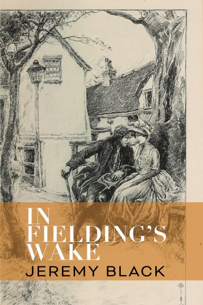 Cover for Jeremy Black · In Fielding's Wake (Gebundenes Buch) (2024)