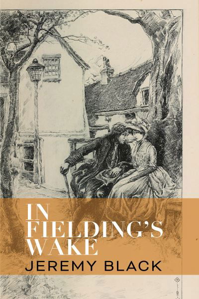 Cover for Jeremy Black · In Fielding's Wake (Hardcover bog) (2024)