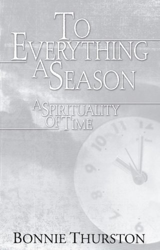 Cover for Bonnie B. Thurston · To Everything a Season: a Spirituality of Time (Taschenbuch) (2004)