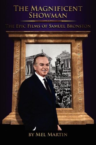 Cover for Mel Martin · The Magnificent Showman the Epic Films of Samuel Bronston (Paperback Book) [First edition] (2008)