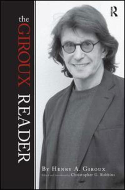 Giroux Reader - Henry A. Giroux - Libros - Taylor & Francis Inc - 9781594512292 - 15 de septiembre de 2006