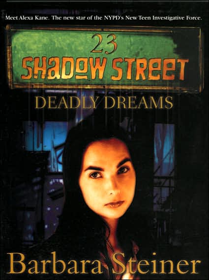 Cover for Barbara Steiner · 23 Shadow Street: Deadly Dreams (Paperback Book) (2006)