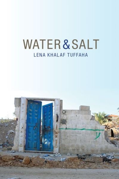 Cover for Lena Khalaf Tuffaha · Water &amp; Salt (Pocketbok) (2017)