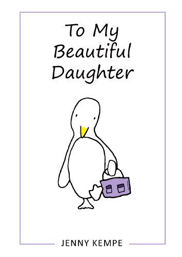 To My Beautiful Daughter - Jenny Kempe - Books - Blue Mountain Arts - 9781598428292 - September 1, 2014