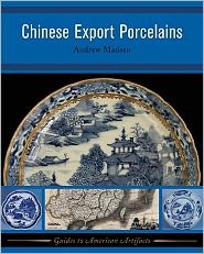 Cover for Andrew D Madsen · Chinese Export Porcelains (Paperback Book) (2011)
