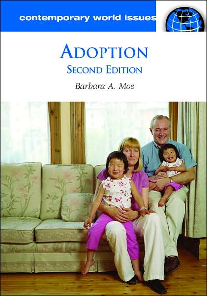 Cover for Barbara A. Moe · Adoption: A Reference Handbook, 2nd Edition - Contemporary World Issues (Hardcover Book) [2 Revised edition] (2007)