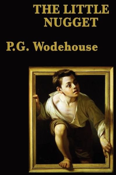 Cover for P. G. Wodehouse · The Little Nugget (Pocketbok) (2009)