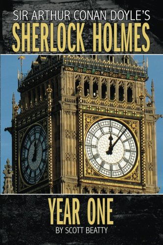 Cover for Scott Beatty · Sherlock Holmes: Year One a Novel (Paperback Book) (2012)