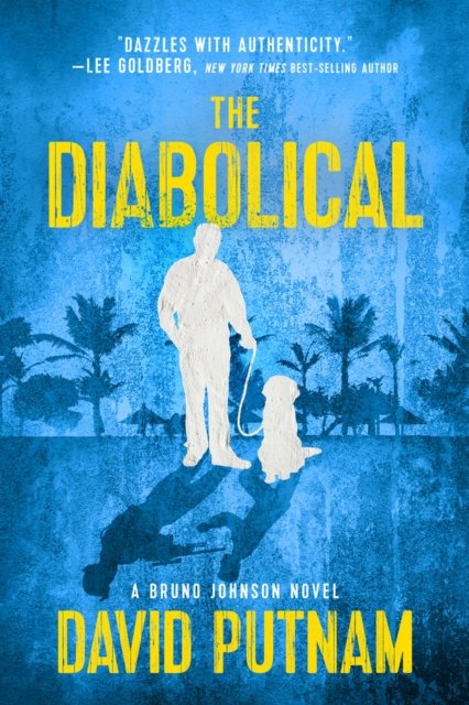 Cover for David Putnam · The Diabolical - A Bruno Johnson Thriller (Hardcover Book) (2024)