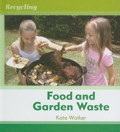 Cover for Kate Walker · Food and garden waste (Book) (2011)