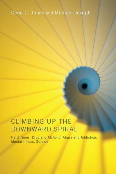 Climbing Up the Downward Spiral -  - Książki - Resource Publications (OR) - 9781608996292 - 1 września 2010