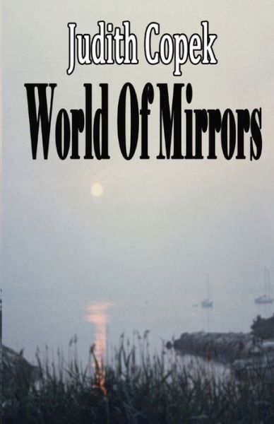 Cover for Judith Copek · World Of Mirrors (Paperback Book) (2016)