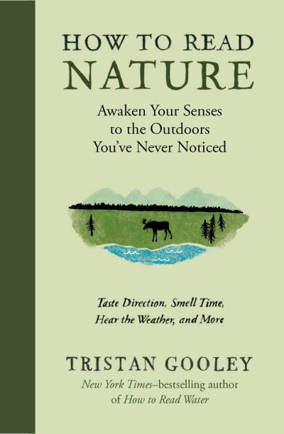 How to read nature - Tristan Gooley - Boeken -  - 9781615194292 - 3 oktober 2017