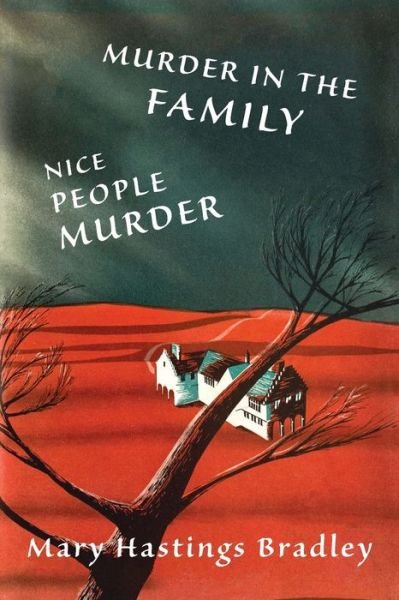 Cover for Mary Hastings Bradley · Murder in the Family / Nice People Murder (Pocketbok) (2022)