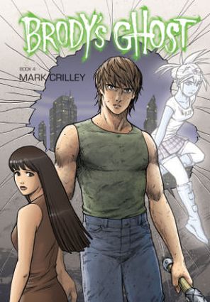 Cover for Mark Crilley · Brody's Ghost Volume 4 (Paperback Book) (2013)