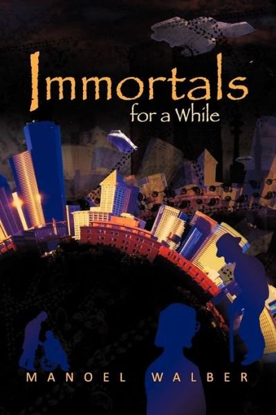Cover for Manoel Walber · Immortals for a While (Paperback Book) (2012)