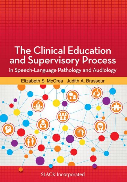 Cover for Elizabeth McCrea · The Clinical Education and Supervisory Process in Speech-Language Pathology and Audiology (Paperback Book) (2019)