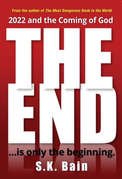 Cover for S. K. Bain · The End: Is Only the Beginning (Paperback Book) (2020)