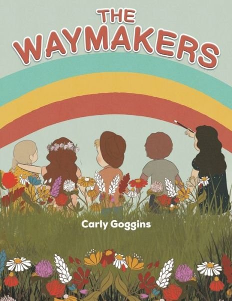 Cover for Carly Goggins · The Waymakers (Pocketbok) (2022)
