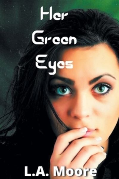 Cover for L a Moore · Her Green Eyes (Paperback Book) (2021)