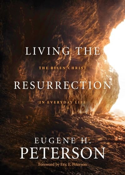 Cover for Eugene H. Peterson · Living the Resurrection (Paperback Book) (2020)