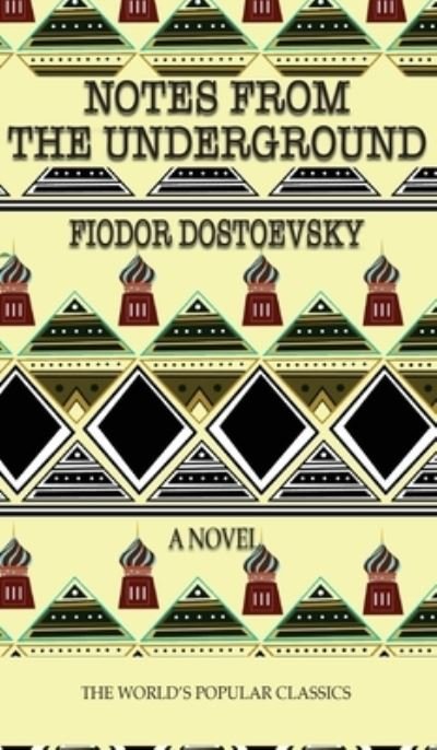 Cover for Fyodor Dostoyevsky · Notes from the Underground (Hardcover Book) (2020)