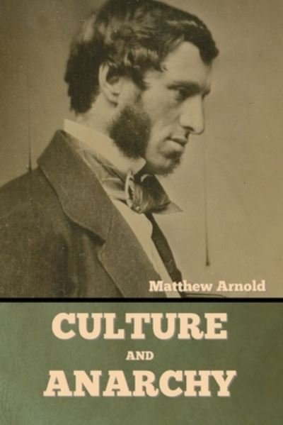 Cover for Matthew Arnold · Culture and Anarchy (Taschenbuch) (2022)