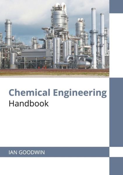 Cover for Ian Goodwin · Chemical Engineering Handbook (Hardcover Book) (2022)