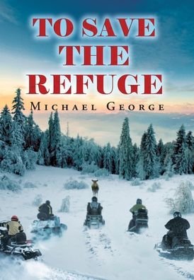 Cover for George Michael · To Save The Refuge (Gebundenes Buch) (2020)