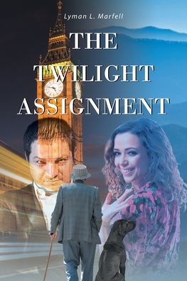 Cover for Lyman L. Marfell · The Twilight Assignment (Paperback Book) (2022)