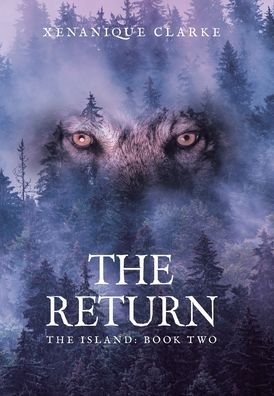 Cover for Xenanique Clarke · The Return: The Island: Book Two (Gebundenes Buch) (2021)