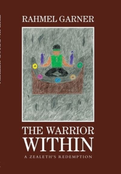 Cover for Rahmel Garner · The Warrior Within (Hardcover Book) (2022)