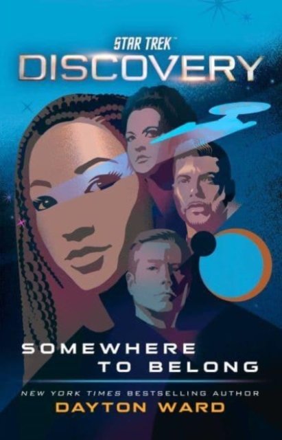 Cover for Dayton Ward · Star Trek: Discovery: Somewhere to Belong - Star Trek: Discovery (Paperback Book) (2023)