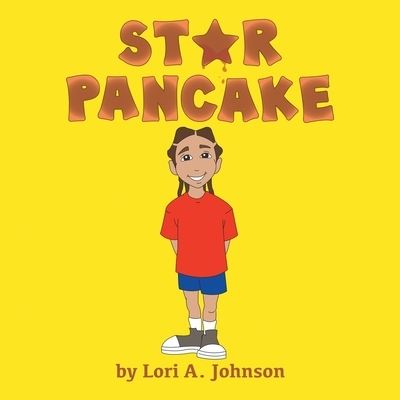 Cover for Lori A. Johnson · Star Pancake (Book) (2023)