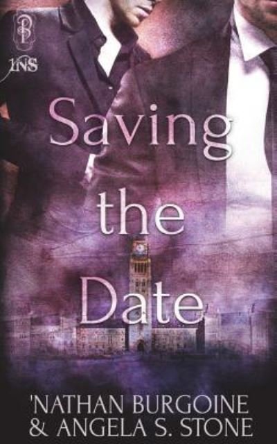Saving the Date - 'Nathan Burgoine - Böcker - Decadent Publishing Company - 9781683612292 - 21 juni 2018