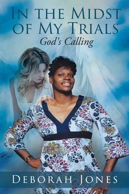 Cover for Deborah Jones · In the Midst of My Trials: God's Calling (Paperback Book) (2019)