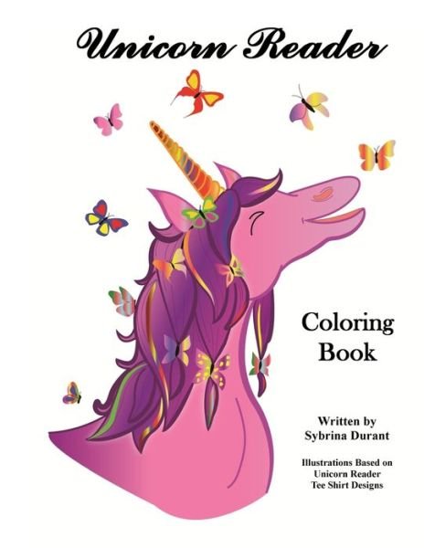 Cover for Sybrina Durant · Unicorn Reader Coloring Book (Paperback Bog) (2019)