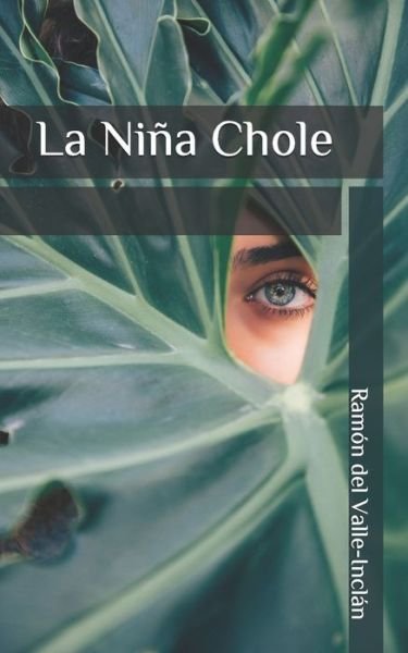 Cover for Ramón del Valle-Inclán · La Nina Chole (Pocketbok) (2019)