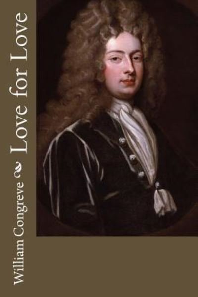 Cover for William Congreve · Love for Love (Paperback Book) (2018)