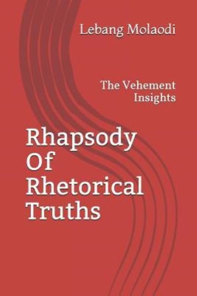 Cover for Lebang Sinyemba Molaodi · Rhapsody Of Rhetorical Truths (Pocketbok) (2018)