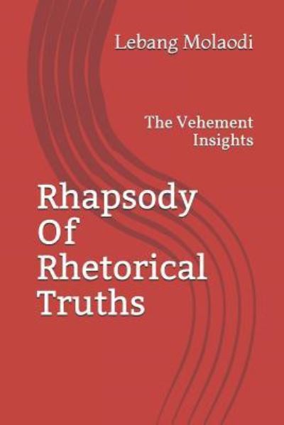 Cover for Lebang Sinyemba Molaodi · Rhapsody Of Rhetorical Truths (Taschenbuch) (2018)