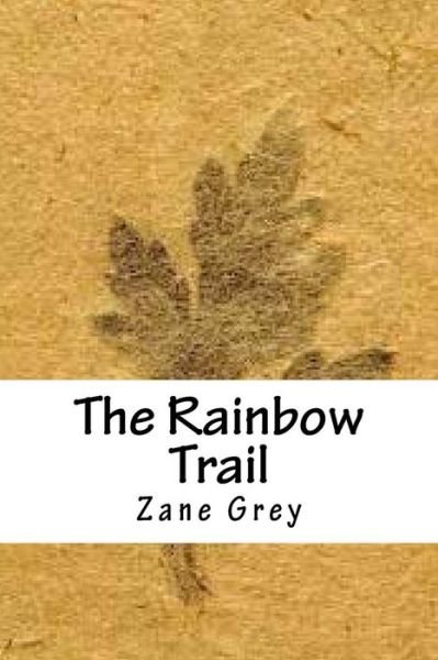 Cover for Zane Grey · The Rainbow Trail (Paperback Book) (2018)