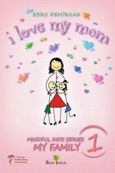 Cover for Ebru Demirhan · I Love My Mom (Paperback Book) (2018)