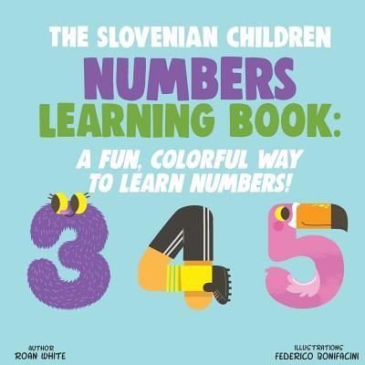 Cover for Roan White · The Slovenian Children Numbers Learning Book (Paperback Bog) (2018)