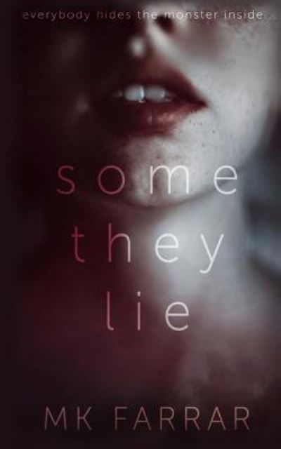 Cover for Mk Farrar · Some They Lie (Taschenbuch) (2018)