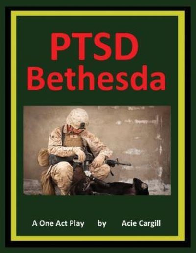 Cover for Acie Cargill · PTSD Bethesda - A One Act Play (Paperback Book) (2018)