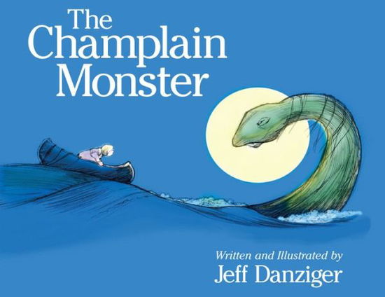 Cover for Jeff Danziger · The Champlain Monster (Hardcover Book) (2019)